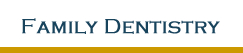 Family Dentistry